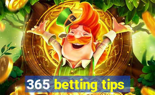 365 betting tips