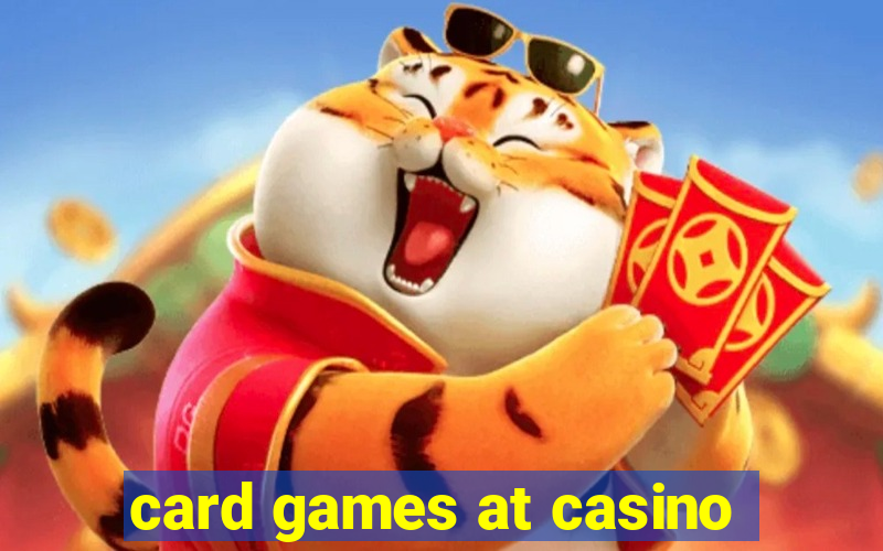 card games at casino