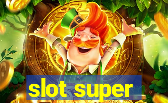 slot super