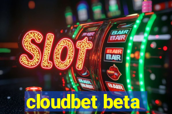 cloudbet beta