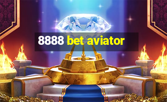 8888 bet aviator