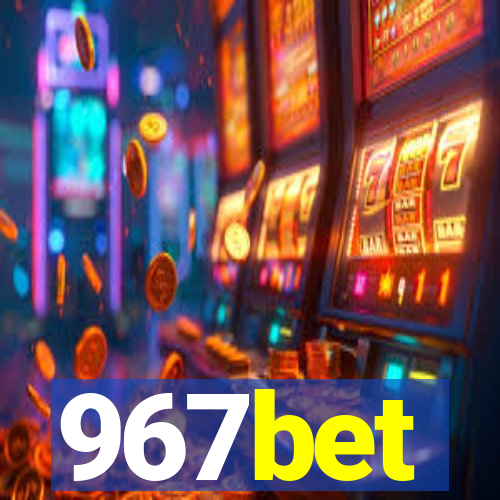 967bet