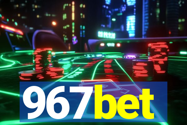 967bet