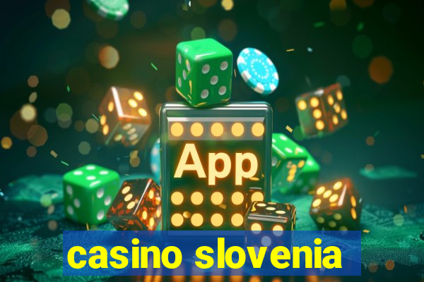 casino slovenia