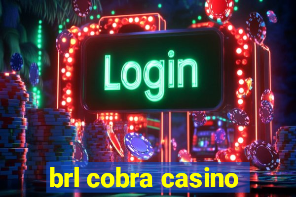 brl cobra casino