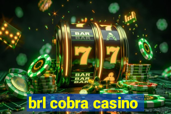 brl cobra casino