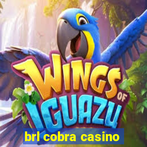 brl cobra casino