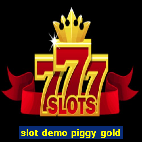 slot demo piggy gold