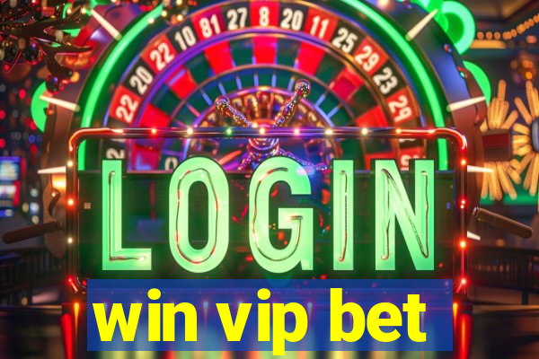 win vip bet