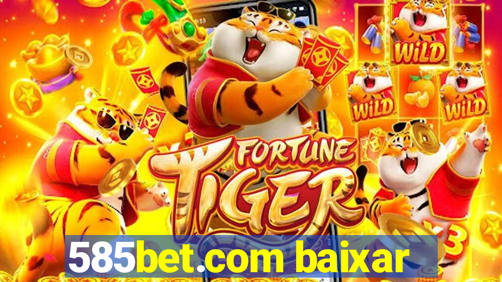 585bet.com baixar