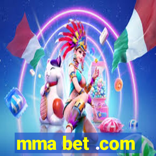 mma bet .com