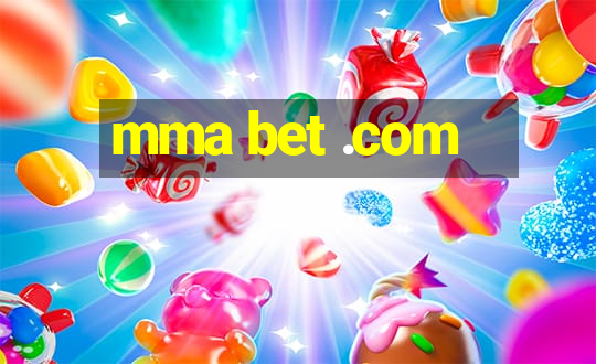 mma bet .com