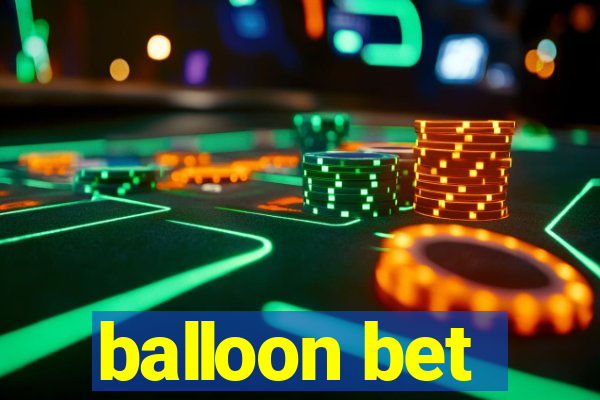 balloon bet