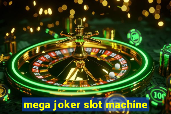 mega joker slot machine