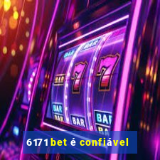 6171 bet é confiável