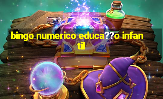 bingo numerico educa??o infantil