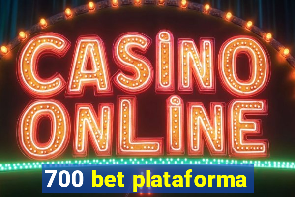 700 bet plataforma