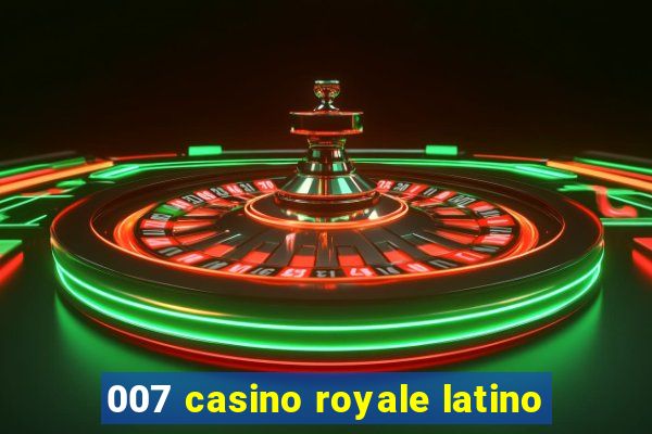 007 casino royale latino