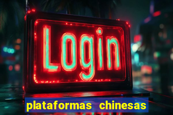 plataformas chinesas de apostas