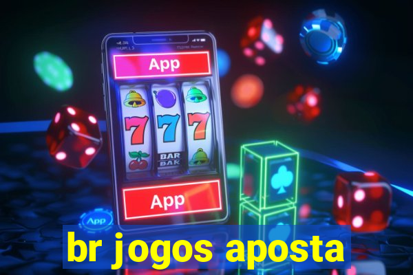 br jogos aposta