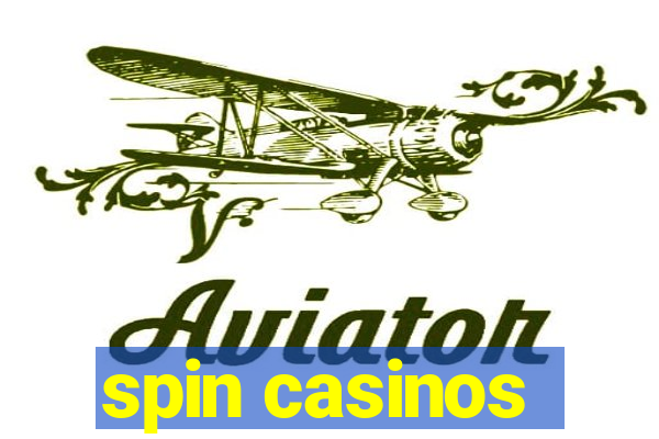 spin casinos