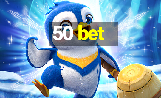 50 bet