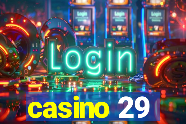 casino 29