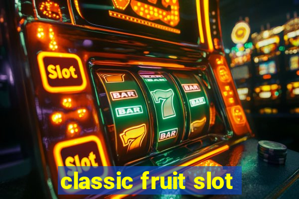 classic fruit slot