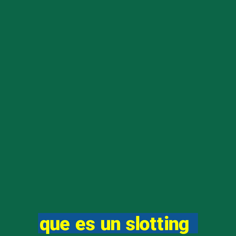 que es un slotting