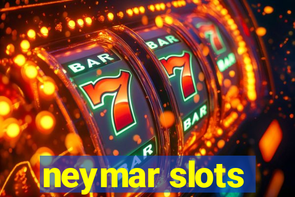 neymar slots