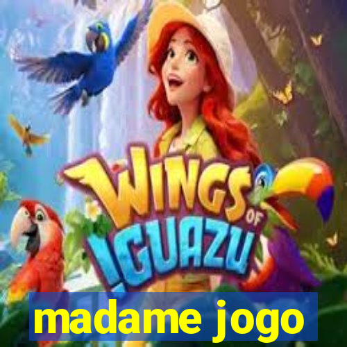 madame jogo