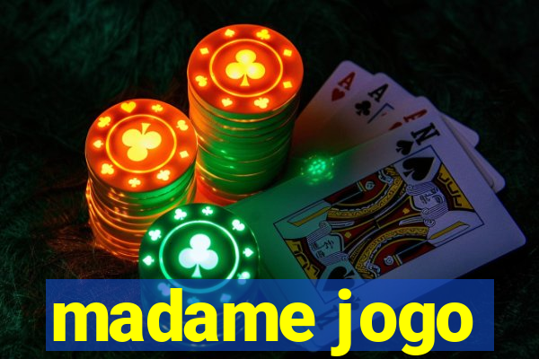 madame jogo