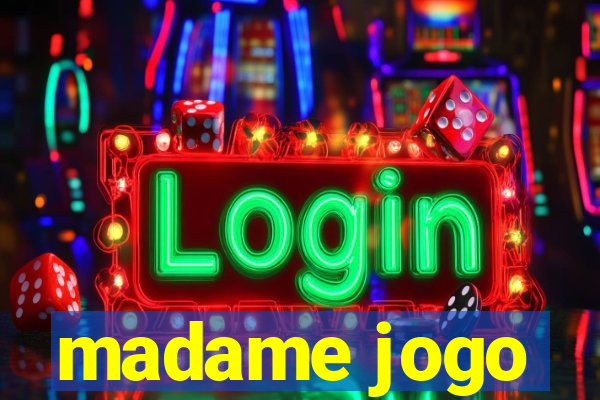 madame jogo