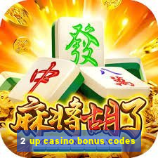 2 up casino bonus codes