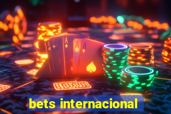 bets internacional