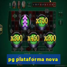 pg plataforma nova