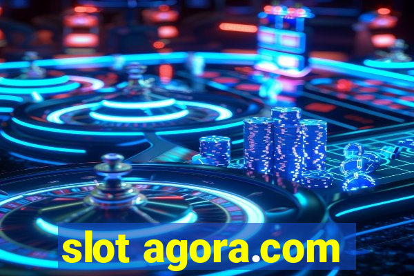 slot agora.com