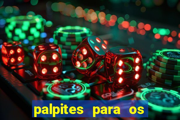 palpites para os jogos de hoje champions