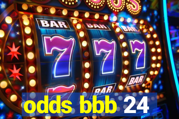 odds bbb 24