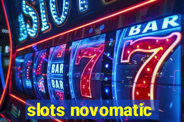 slots novomatic