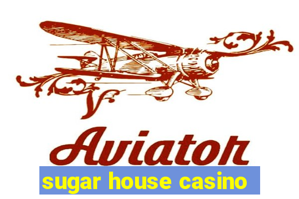 sugar house casino