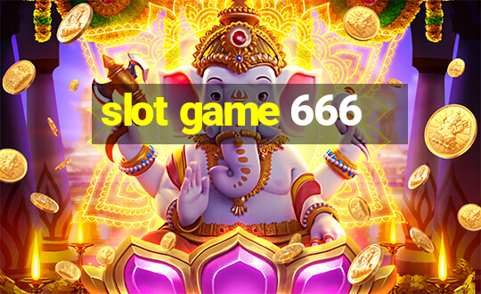 slot game 666