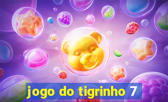 jogo do tigrinho 7