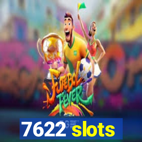 7622 slots