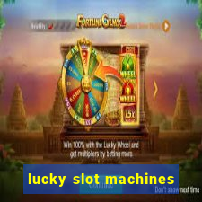 lucky slot machines