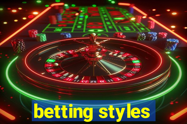 betting styles