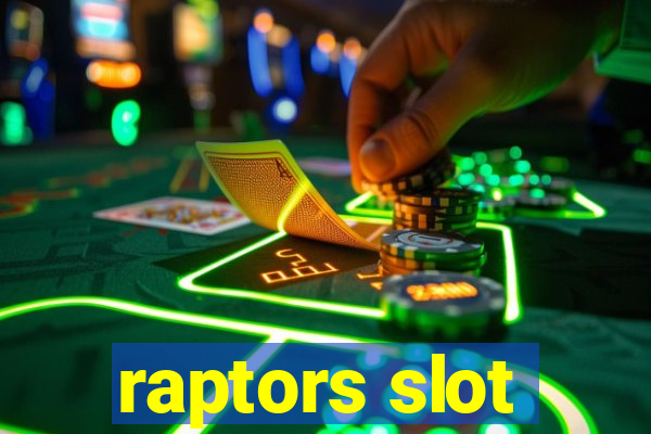 raptors slot