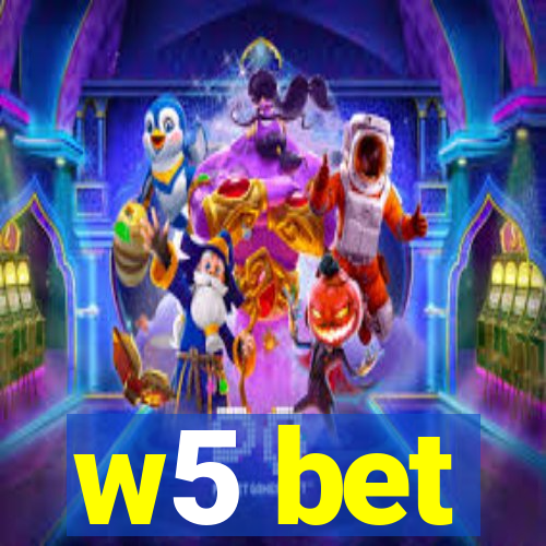 w5 bet