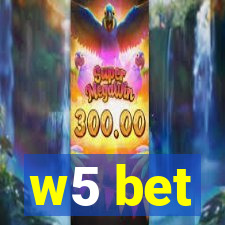 w5 bet