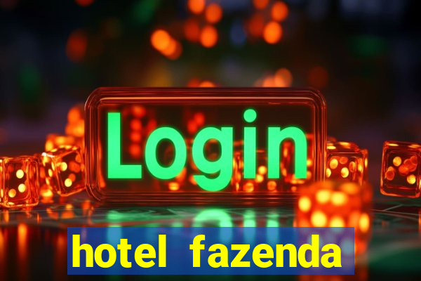 hotel fazenda fortuna de minas